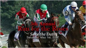 Save the Date - 5th Annual Run for the Roses Kentucky Derby fundraising Event